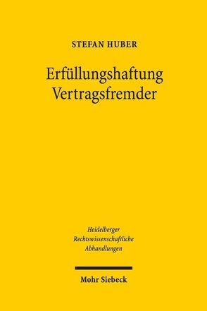 Erfüllungshaftung Vertragsfremder von Huber,  Stefan