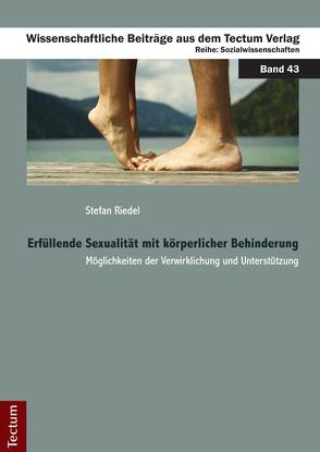 Erfüllende Sexualität mit körperlicher Behinderung von Riedel,  Stefan