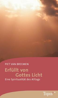 Erfüllt von Gottes Licht von Breemen,  Piet van