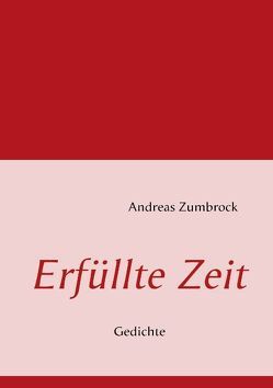 Erfüllte Zeit von Zumbrock,  Andreas