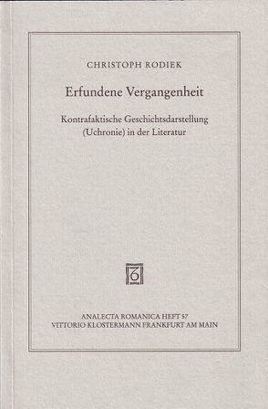 Erfundene Vergangenheit von Rodiek,  Christoph