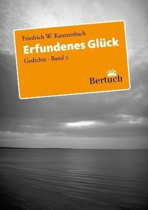 Erfundenes Glück von Kantzenbach,  Fridrich W