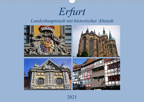 Erfurt – Landeshauptstadt mit historischer Altstadt (Wandkalender 2021 DIN A3 quer) von Thauwald,  Pia