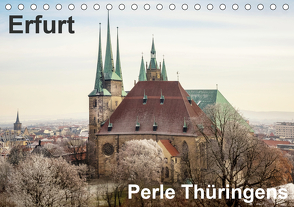 Erfurt. Perle Thüringens. (Tischkalender 2021 DIN A5 quer) von Seethaler,  Thomas