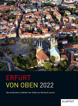 Erfurt von oben 2022 von Launer,  Gerhard