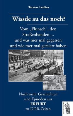 Erfurt – Wissde au das noch? von Laudien,  Torsten