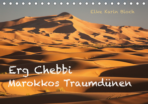 Erg Chebbi – Marokkos Traumdünen (Tischkalender 2021 DIN A5 quer) von Karin Bloch,  Elke