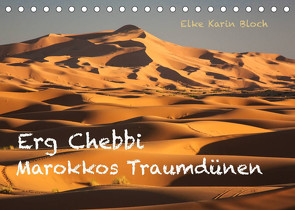 Erg Chebbi – Marokkos Traumdünen (Tischkalender 2022 DIN A5 quer) von Karin Bloch,  Elke