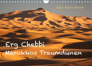 Erg Chebbi – Marokkos Traumdünen (Wandkalender 2022 DIN A4 quer) von Karin Bloch,  Elke