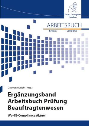 Ergänzungsband Arbeitsbuch Prüfung Beauftragtenwesen von Daumann,  Martin, Leicht,  Sandra