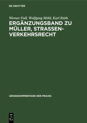 Ergänzungsband zu Müller, Straßenverkehrsrecht von Full,  Werner, Möhl,  Wolfgang, Rüth,  Karl