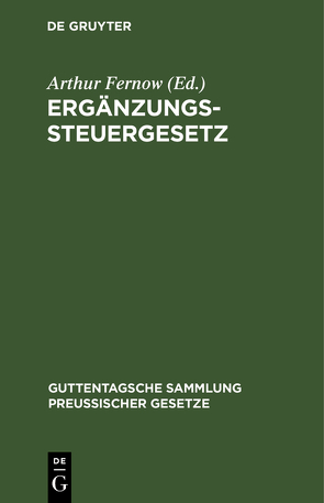 Ergänzungssteuergesetz von Fernow,  Arthur