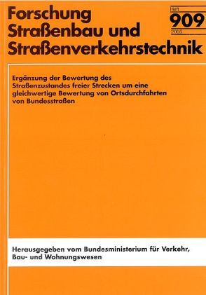 Ergänzung der Bewertung des Strassenzustandes freier Strecken um eine gleichwertige Bewertung von Ortsdurchfahrten von Bundesfernstrassen von Heller,  Slawomir, Köhler,  Martin, Schniering,  Antonius