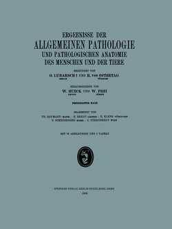 Ergebnisse der Allgemeinen Pathologie und Pathologischen Anatomie des Menschen und der Tiere von Baumann,  Th., Brendt,  H., Klenk,  Ernst, Scheidegger,  Siegfried, Sternberg,  Carl