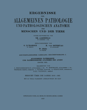 Ergebnisse der Allgemeinen Pathologie und Pathologischen Anatomie des Menschen und der Tiere von Axenfeld,  Th., Birch-Hirschfeld,  Arthur, Hoffmann,  W., Jakob,  Heinrich, Peters,  A., Seefelder,  R., Wätzold,  Paul