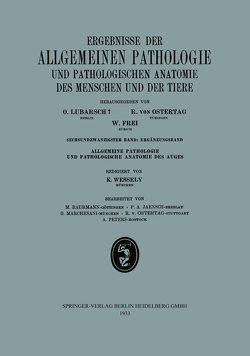 Ergebnisse der Allgemeinen Pathologie und Pathologischen Anatomie des Menschen und der Tiere von Frei,  W., Lubarsch,  O., von Ostertag,  R.