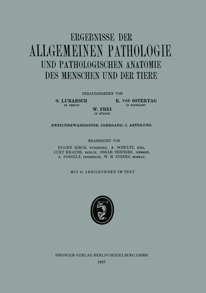 Ergebnisse der Allgemeinen Pathologie und Pathologischen Anatomie des Menschen und der Tiere von Kirch,  Eugen, Krause,  Curt, Posselt,  Adolf, SCHULTZ,  A., Seifried,  Oskar, Stefko,  W. H.