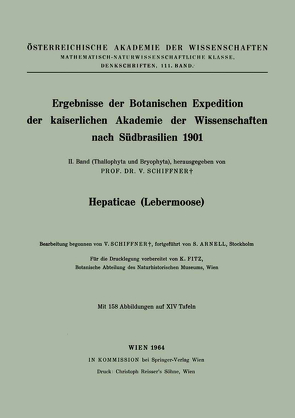 Ergebnisse der Botanischen Expedition der kaiserlichen Akademie der Wissenschaften nach Südbrasilien 1901 von Arnell,  A., Fitz,  K., Schiffner,  V.