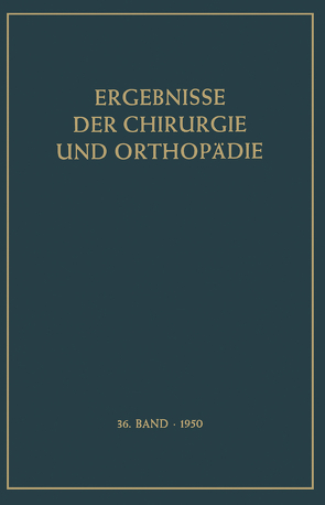 Ergebnisse der Chirurgie und Orthopädie von Bauer,  Karl Heinrich, Brunner,  Alfred