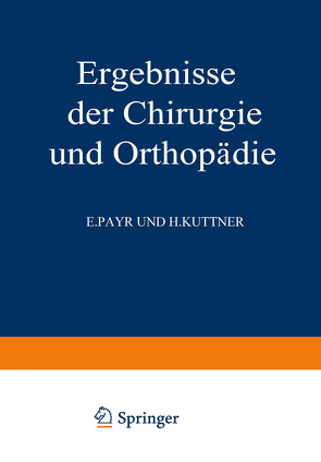 Ergebnisse der Chirurgie und Orthopädie von Bauer,  Karl Heinrich, Brunner,  Alfred