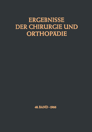 Ergebnisse der Chirurgie und Orthopädie von Bauer,  Karl Heinrich, Brunner,  Alfred, Lindemann,  Kurt