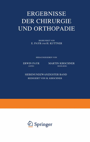 Ergebnisse der Chirurgie und Orthopädie von Kirschner,  Martin, Küttner,  Hermann, Payr,  Erwin