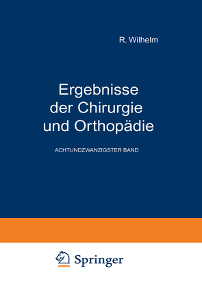 Ergebnisse der Chirurgie und Orthopädie von Kirschner,  Martin, Küttner,  Hermann, Payr,  Erwin