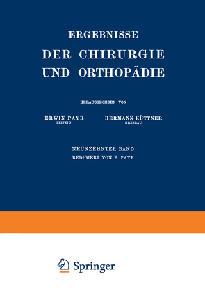 Ergebnisse der Chirurgie und Orthopädie von Küttner,  Hermann, Payr,  Erwin