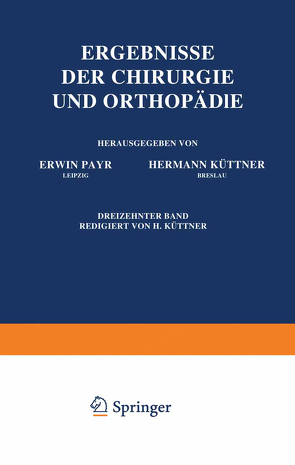 Ergebnisse der Chirurgie und Orthopädie von Küttner,  Hermann, Payr,  Erwin