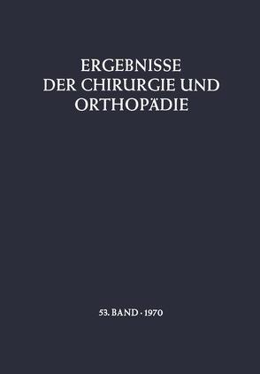 Ergebnisse der Chirurgie und Orthopädie von Löhr,  B., Senning,  Å., Trede,  M., Witt,  A. N.