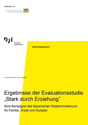 Ergebnisse der Evaluationsstudie „Stark durch Erziehung” von Castiglioni,  Laura, Kleinschrot,  Leonie