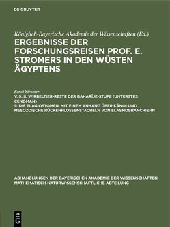 Ergebnisse der Forschungsreisen Prof. E. Stromers in den Wüsten Ägyptens / II. Wirbeltier-Reste der Baharîje-Stufe (unterstes Cenoman) 9. Die Plagiostomen, mit einem Anhang über käno- und mesozoische Rückenflossenstacheln von Elasmobranchiern von Stromer,  Ernst