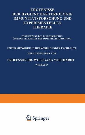 Ergebnisse der Hygiene Bakteriologie Immunitätsforschung und Experimentellen Therapie von Weichardt,  Wolfgang