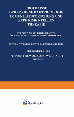 Ergebnisse der Hygiene Bakteriologie Immunitätsforschung und Experimentellen Therapie von Weichardt,  Wolfgang