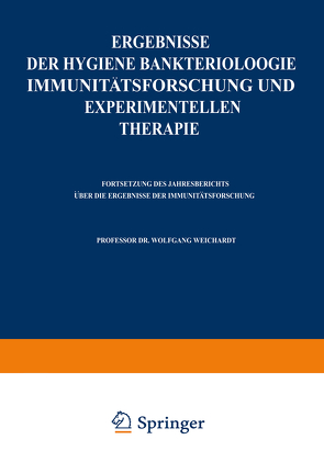 Ergebnisse der Hygiene Bakteriologie Immunitätsforschung und experimentellen Therapie von Weichardt,  Wolfgang