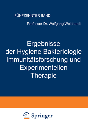 Ergebnisse der Hygiene Bakteriologie Immunitätsforschung und Experimentellen Therapie von Weichardt,  Wolfgang