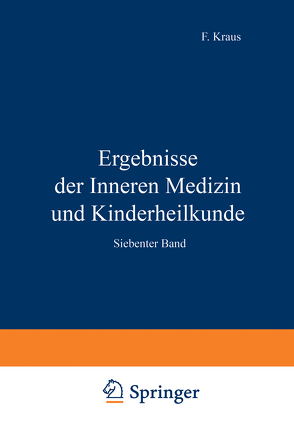 Ergebnisse der Inneren Medizin und Kinderheilkunde von Brugsch,  Th., Czerny,  A., Heubner,  O., Kraus,  F., Langstein,  L., Meyer,  Erich, Minkowski,  O., Müller,  Fr., Sahli,  H., Schittenhelm,  A.