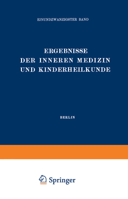 Ergebnisse der Inneren Medizin und Kinderheilkunde von Brugsch,  Th., Czerny,  A., Heubner,  O., Kraus,  F., Langstein,  L., Meyer,  Erich, Minkowski,  O., Müller,  Fr., Sahli,  H., Schittenhelm,  A.