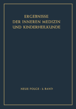 Ergebnisse der Inneren Medizin und Kinderheilkunde von Assmann,  H., Glanzmann,  E., Rudder,  B. De, Schittenhelm,  A., Schoen,  R.