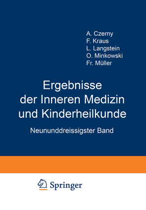 Ergebnisse der Inneren Medizin und Kinderheilkunde von Czerny,  A., Heubner,  O., Kraus,  F., Langstein,  L., Minkowski,  O., Müller,  Fr., Sahli,  H., Schittenhelm,  A.