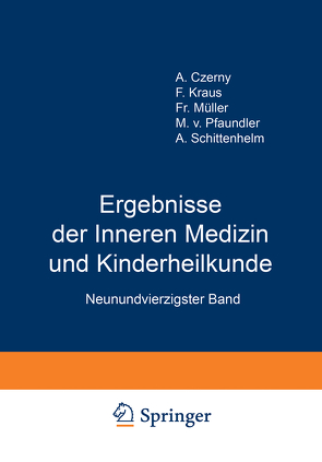 Ergebnisse der Inneren Medizin und Kinderheilkunde von Czerny,  A., Kraus,  F., Müller,  Fr., Pfaundler,  M. v., Schittenhelm,  A.