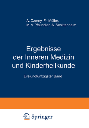 Ergebnisse der Inneren Medizin und Kinderheilkunde von Czerny,  A., Müller,  Fr., Pfaundler,  M. v., Schittenhelm,  A.