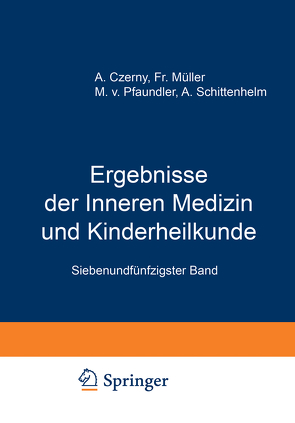 Ergebnisse der Inneren Medizin und Kinderheilkunde von Czerny,  A., Müller,  Fr., Pfaundler,  M. v., Schittenhelm,  A.