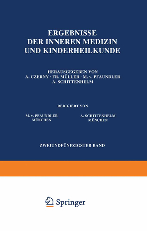 Ergebnisse der Inneren Medizin und Kinderheilkunde von Czerny,  A., Müller,  Fr., Pfaundler,  M. v., Schittenhelm,  A.