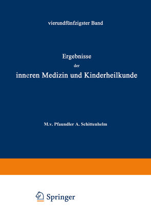 Ergebnisse der Inneren Medizin und Kinderheilkunde von Czerny,  A., Müller,  Fr., Pfaundler,  M. v., Schittenhelm,  A.