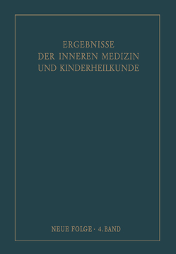 Ergebnisse der Inneren Medizin und Kinderheilkunde. Neue Folge / Advances in Internal Medicine and Pediatrics 4 von Heilmeyer,  Ludwig, Schittenhelm,  Alfred