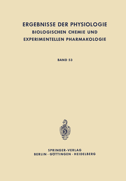 Ergebnisse der Physiologie, Biologischen Chemie und Experimentellen Pharmakologie von Kramer,  K., Krayer,  O., Lehnartz,  E., Muralt,  A. von, Weber,  H. H.