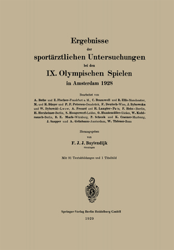 Ergebnisse der sportärztlichen Untersuchungen bei den IX. Olympischen Spielen in Amsterdam 1928 von Buytendijk,  Frederik Jakobus Johannes