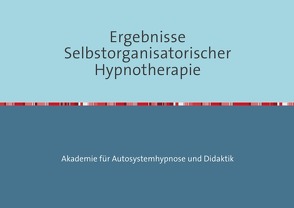 Ergebnisse Selbstorganisatorischer Hypnotherapie von Renartz,  Götz