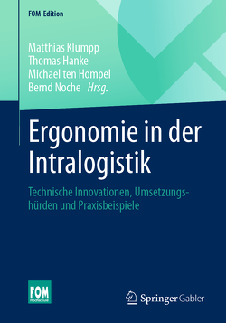 Ergonomie in der Intralogistik von Hanke,  Thomas, Klumpp,  Matthias, Noche,  Bernd, Ten Hompel,  Michael